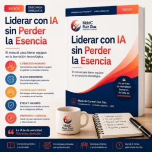 Ebook Liderar con IA sin Perder la Esencia de María del Carmen Ruiz Díaz